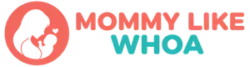 Mommy Like Whoa