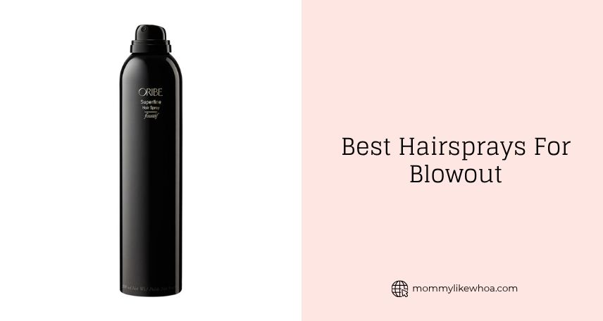 best hairsprays for blowout
