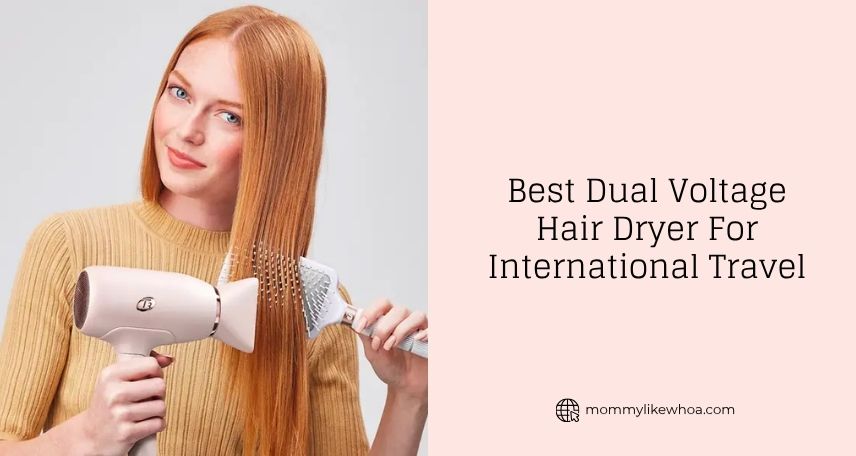 best dual voltage hair dryer for international travel