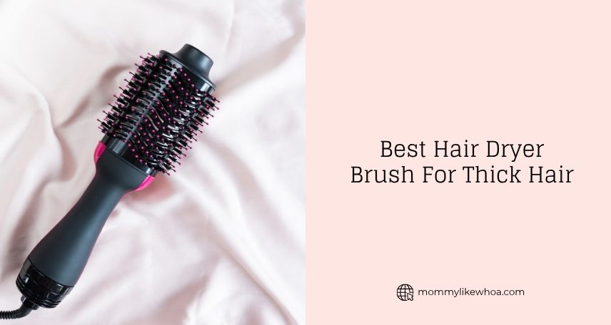 best hair dryer brush for thick hair