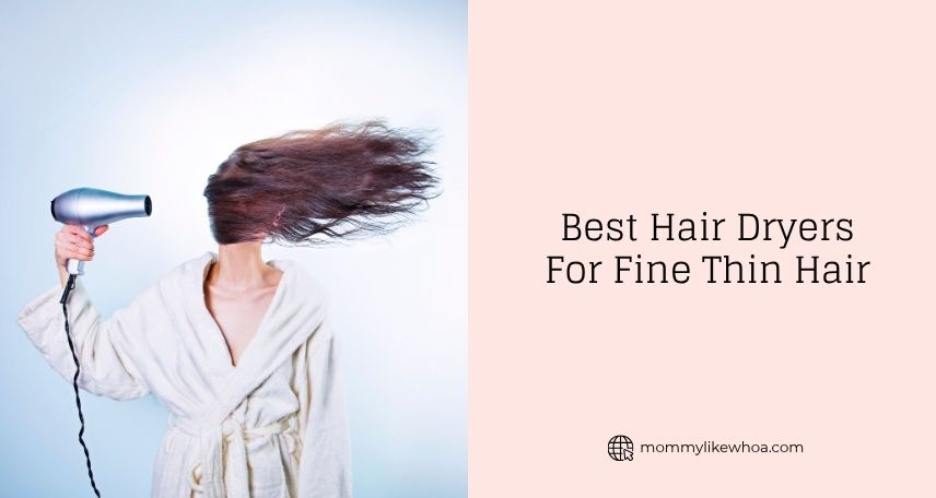 best hair dryers for fine thin hair