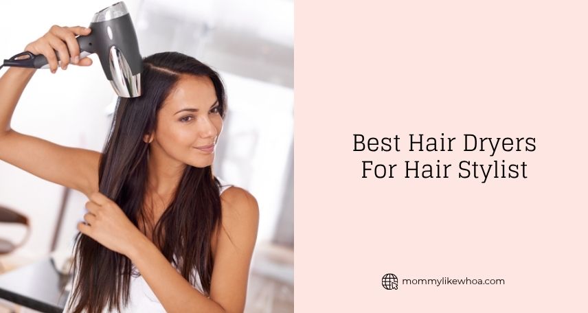 best hair dryers for hair stylist