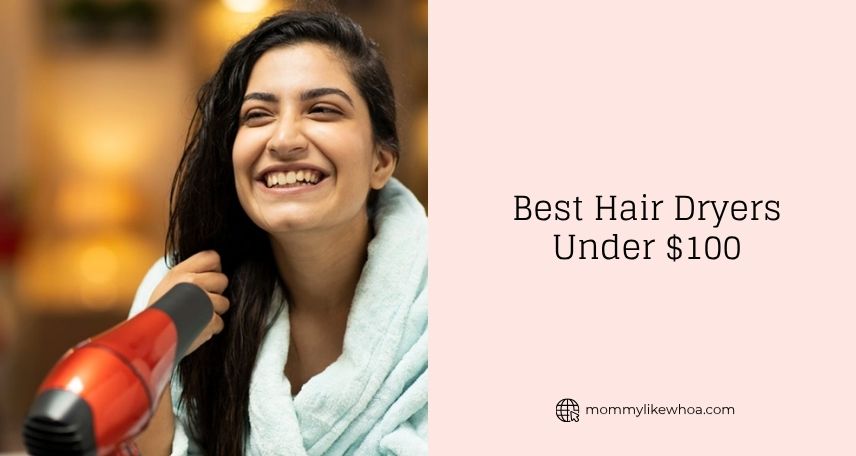 best hair dryers under $100