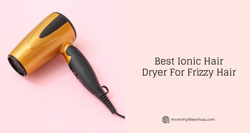best ionic hair dryer for frizzy hair