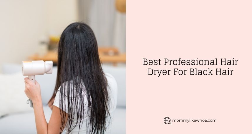 best professional hair dryer for black hair